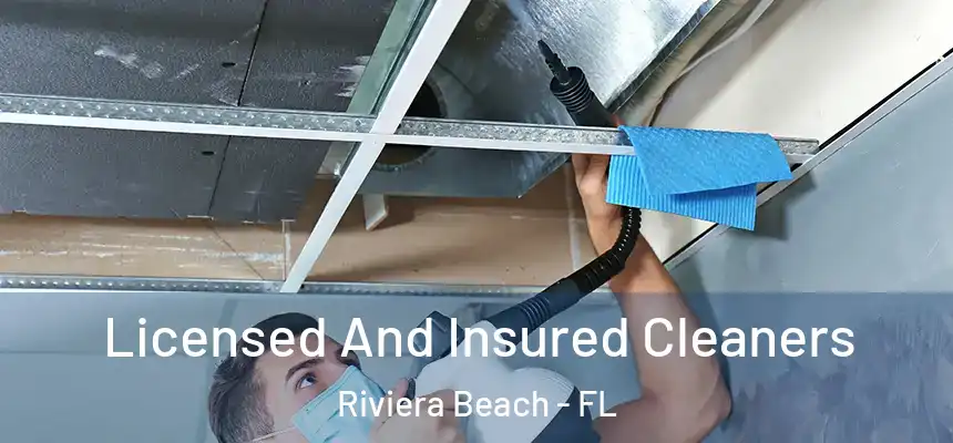 Licensed And Insured Cleaners Riviera Beach - FL